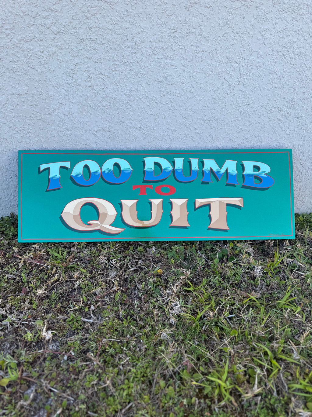 Too Dumb To Quit