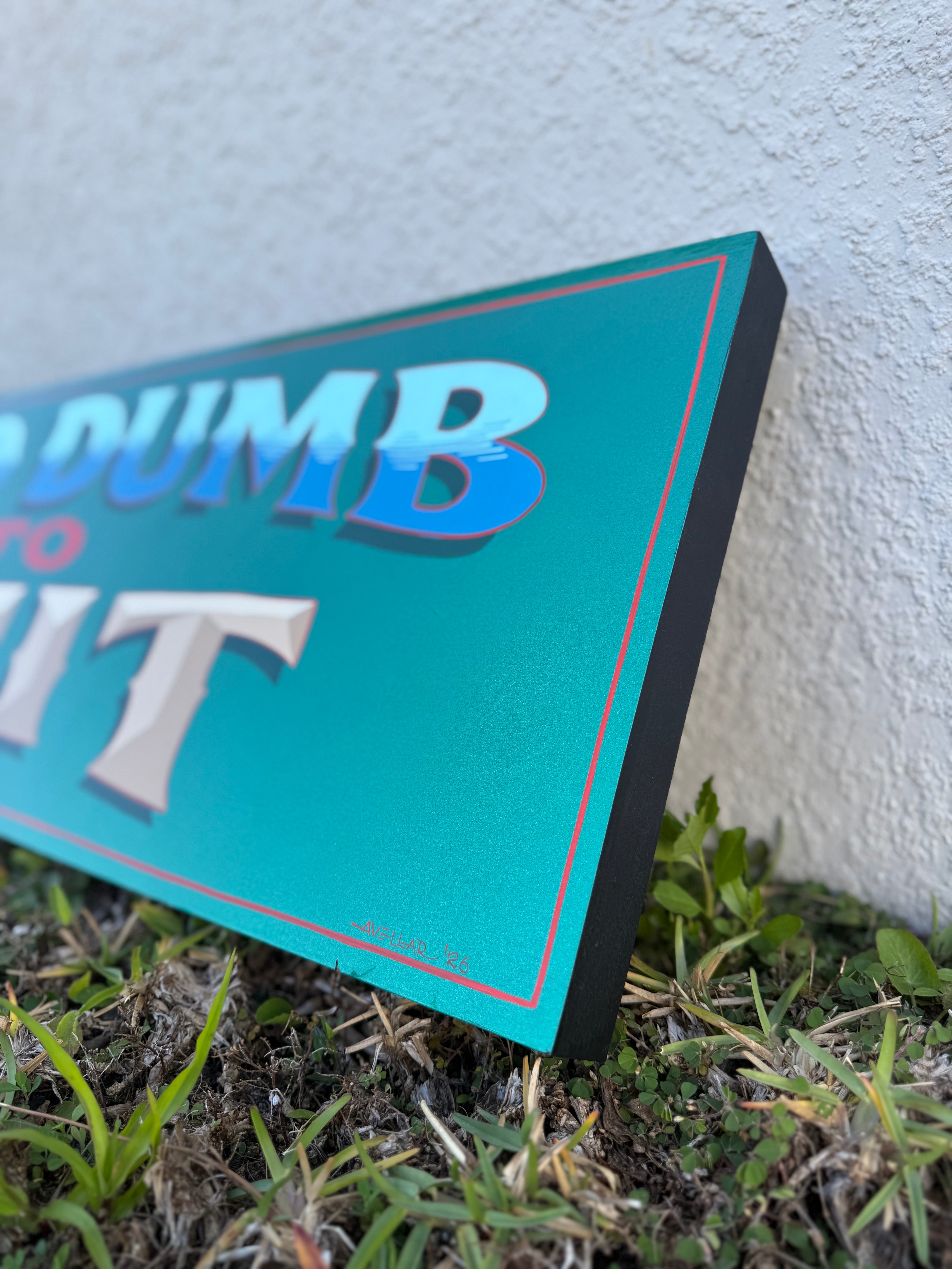 Too Dumb To Quit