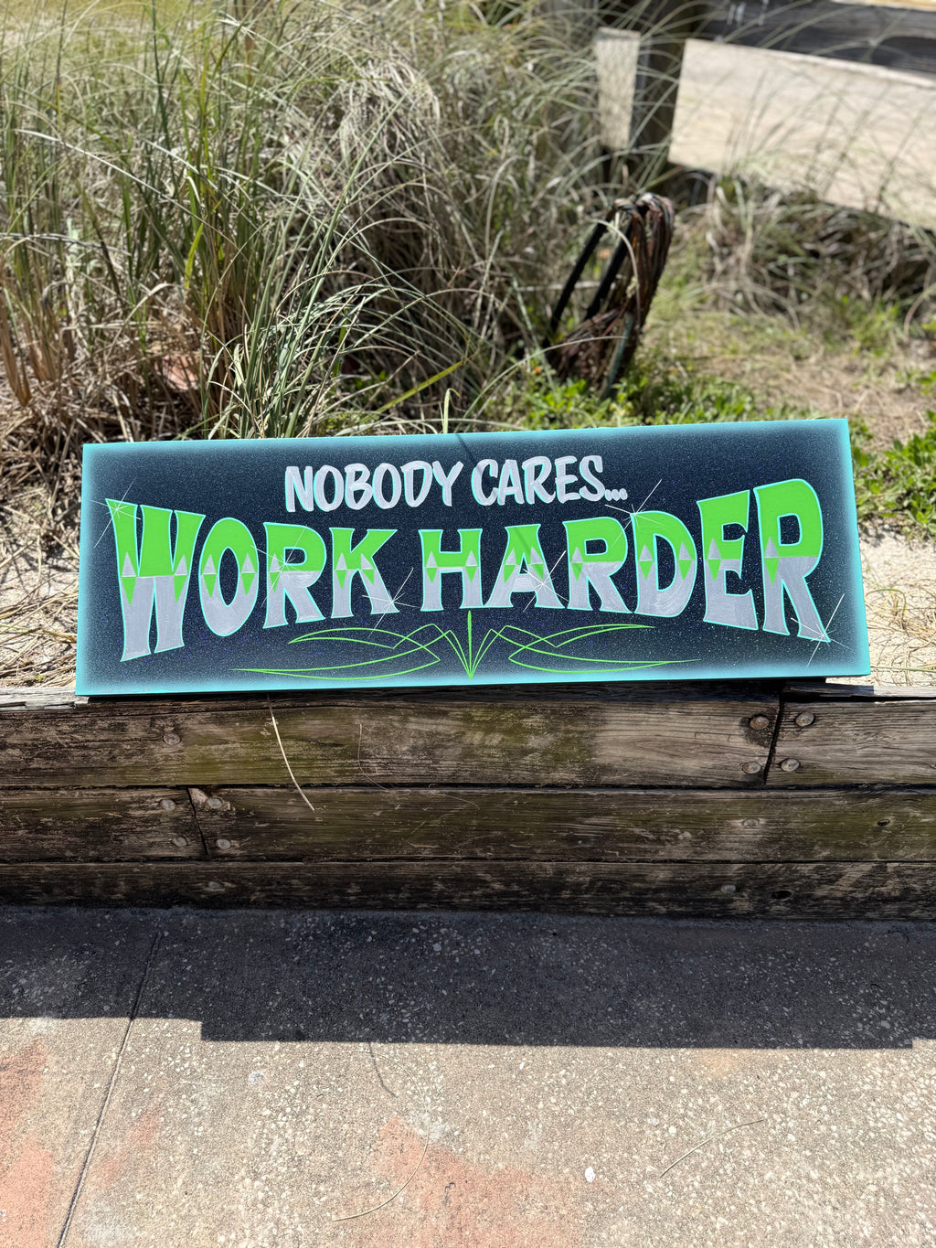 Nobody Cares hand painted sign