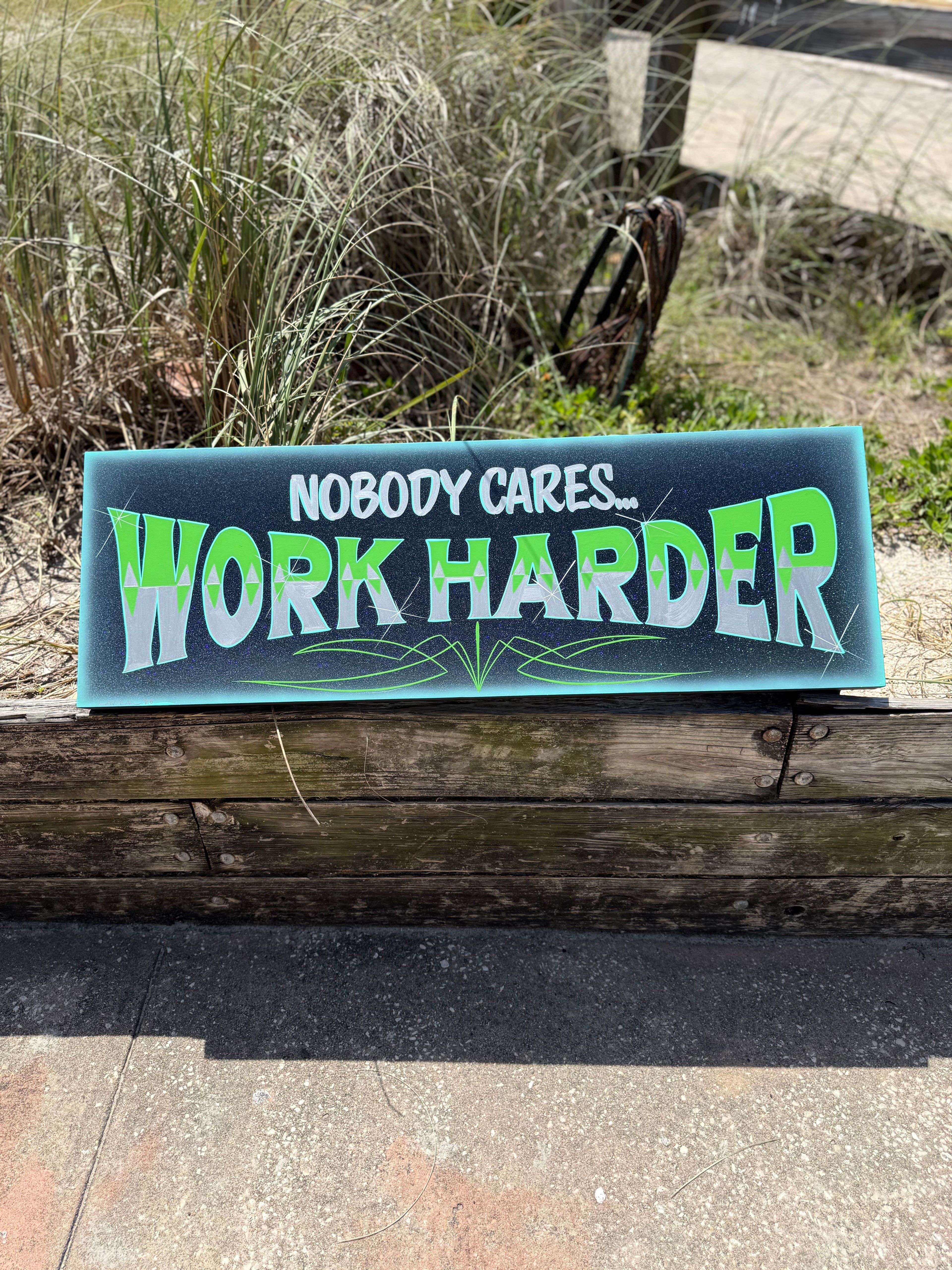 Nobody Cares hand painted sign