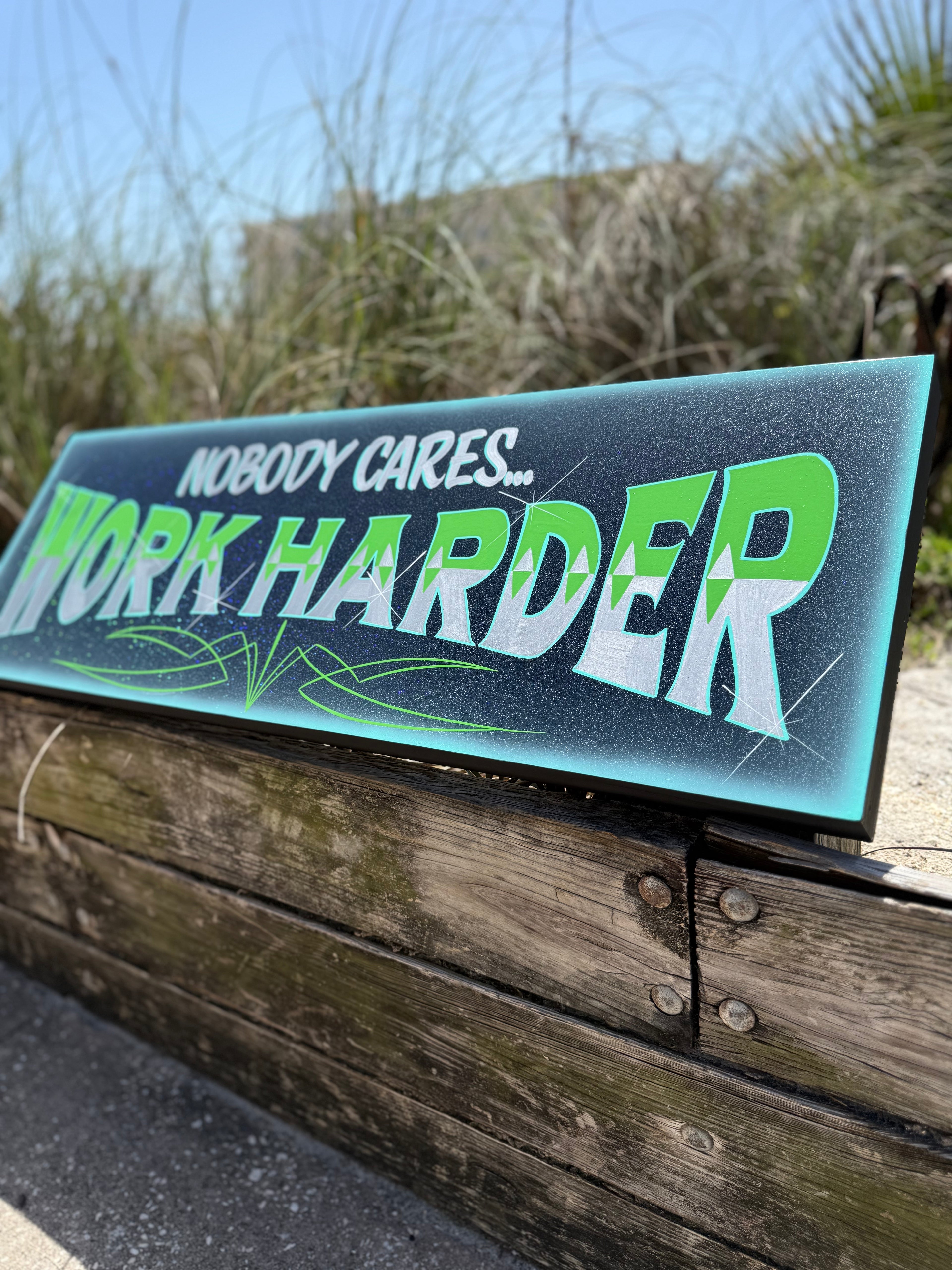 Nobody Cares hand painted sign