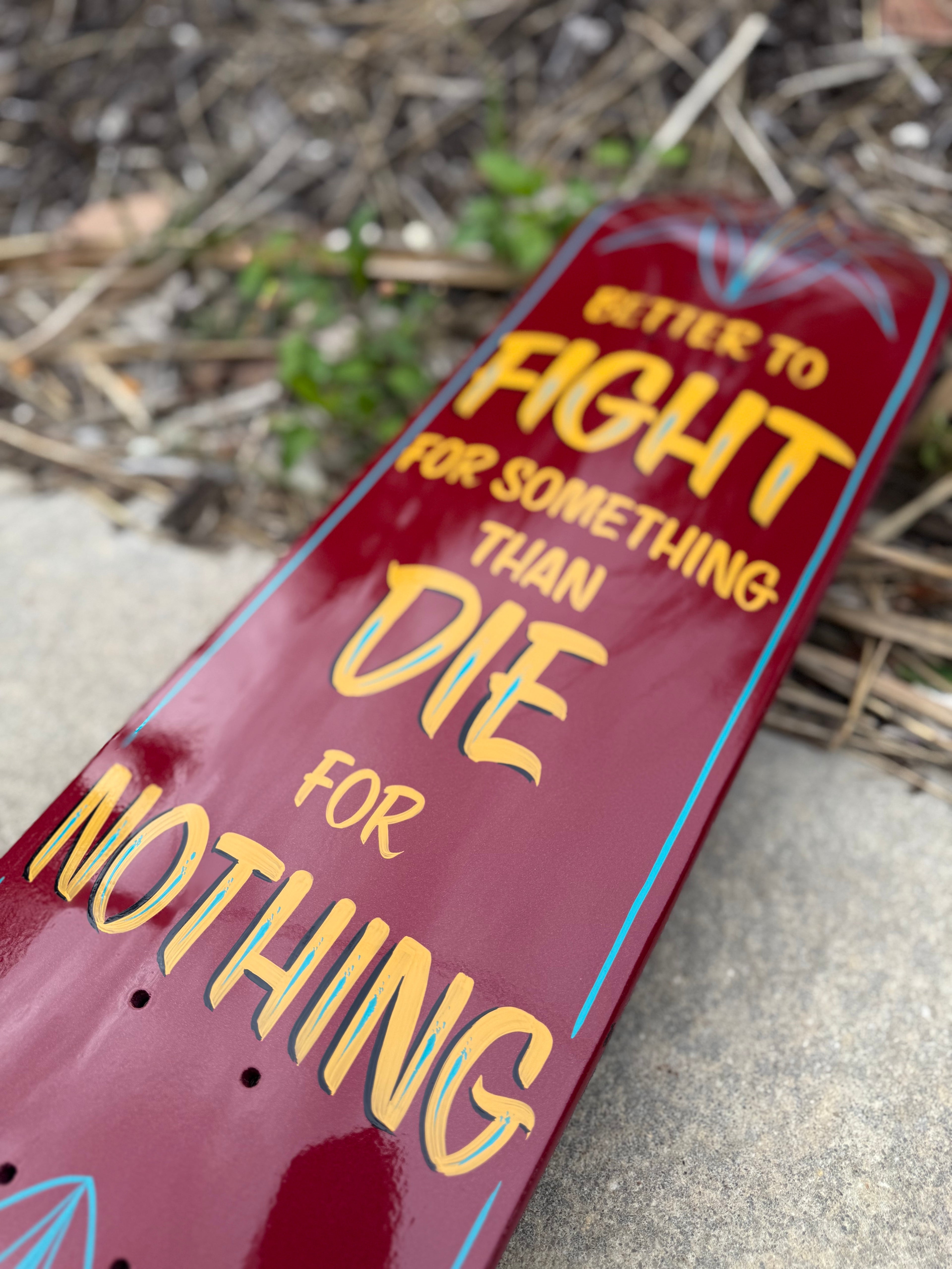 Fight or Die Hand Painted Skateboard